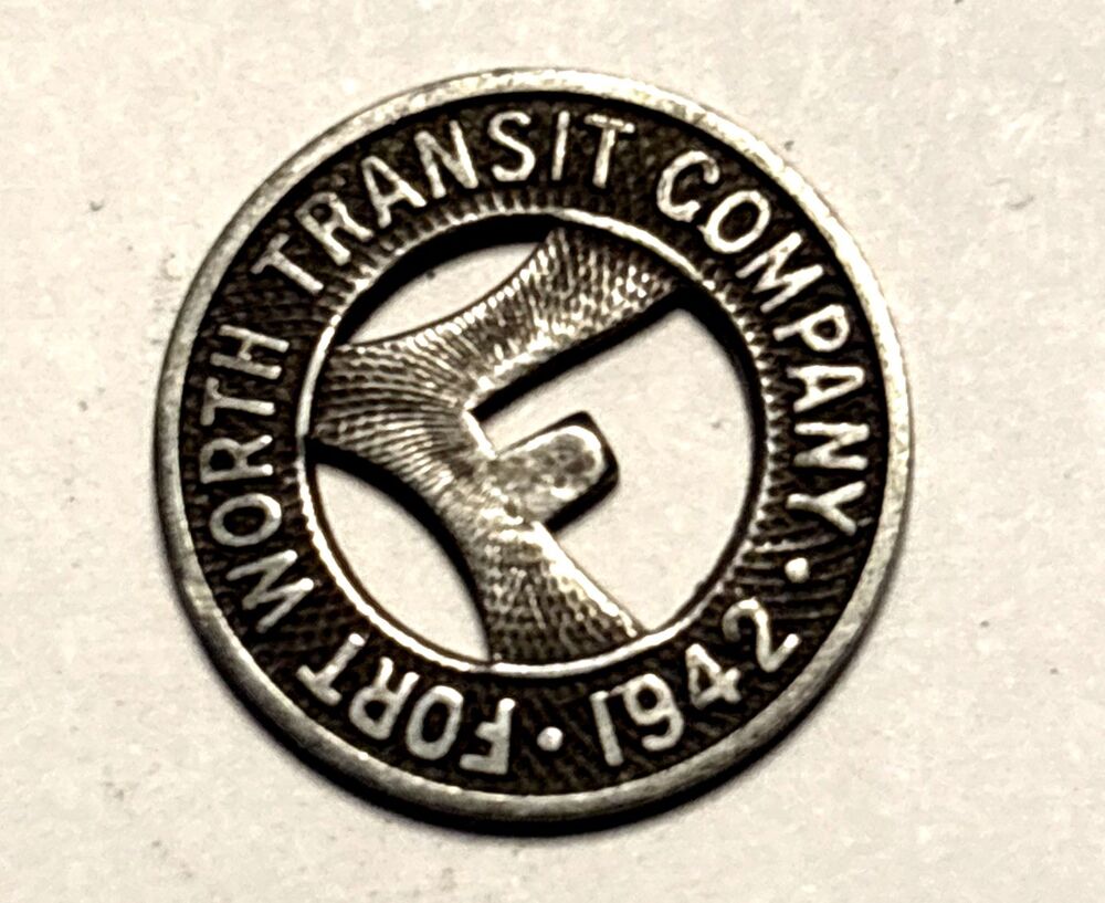 1942 FORT WORTH TRANSIT COMPANY GOOD FOR ONE CITY FARE TRANSIT TOKEN